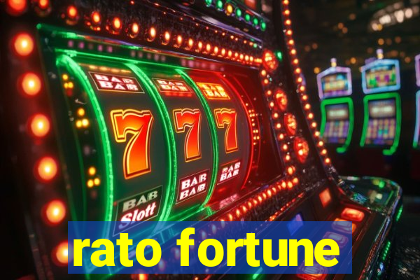 rato fortune